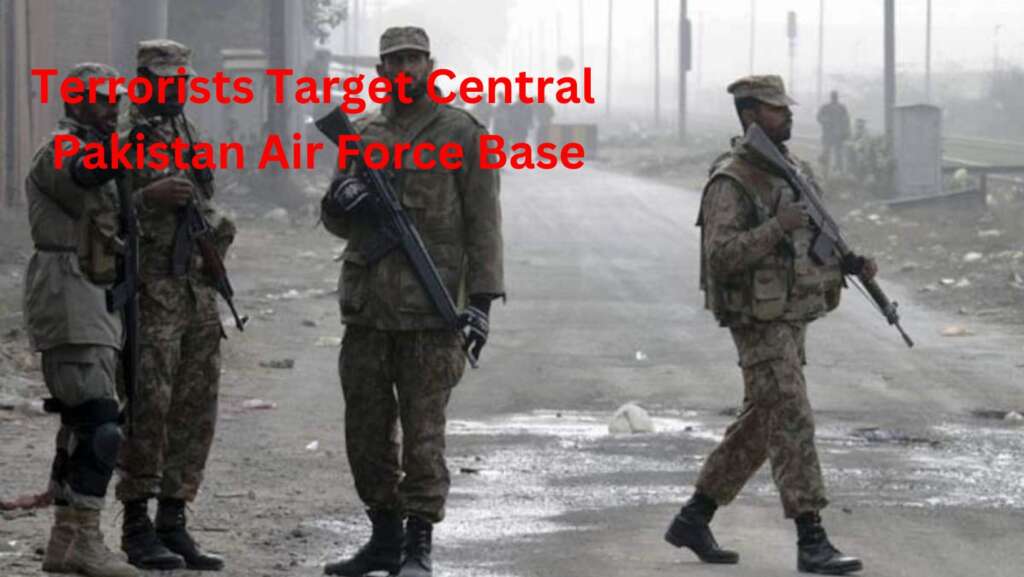 Terrorists Target Central Pakistan Air Force Base